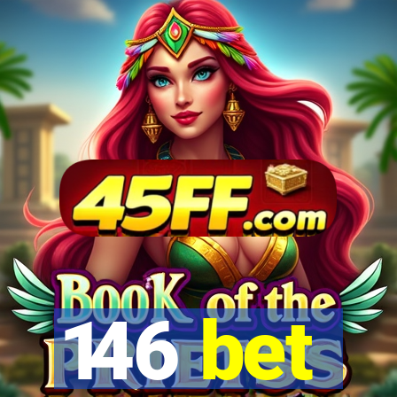 146 bet